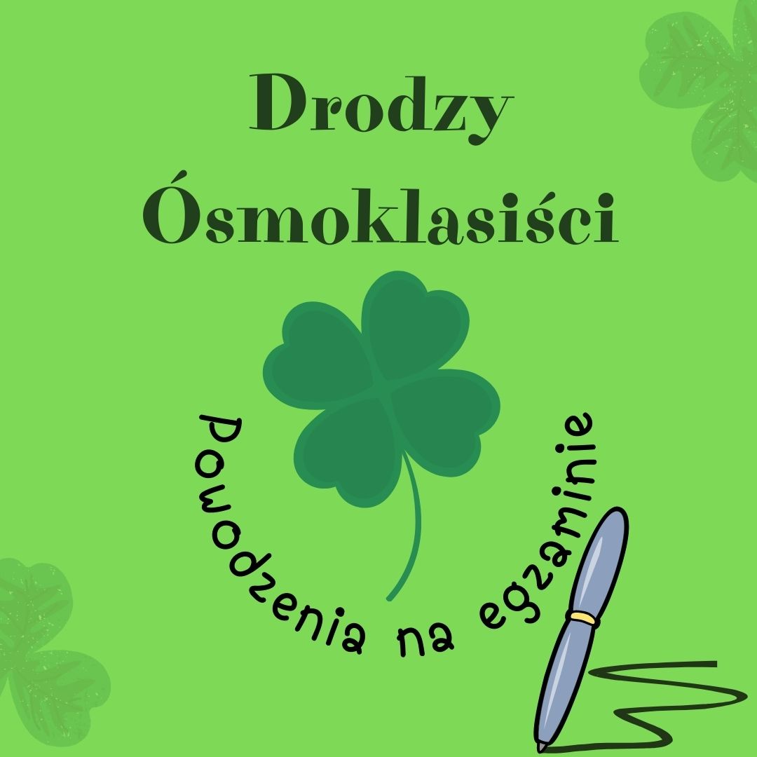 Drodzy Ósmoklasiści