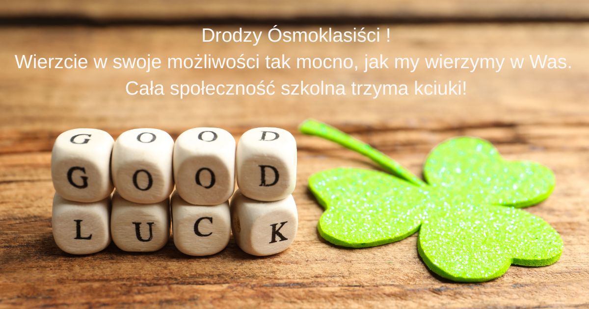 Drodzy Ósmoklasiści